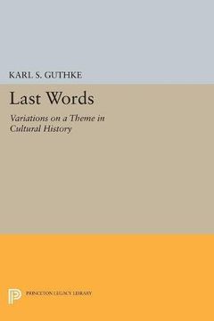 portada Last Words: Variations on a Theme in Cultural History (Princeton Legacy Library)