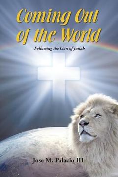 portada Coming out of the World: Following the Lion of Judah 