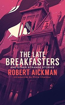portada The Late Breakfasters and Other Strange Stories (Valancourt 20Th Century Classics) (in English)