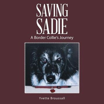 portada Saving Sadie: A Border Collie's Journey (en Inglés)