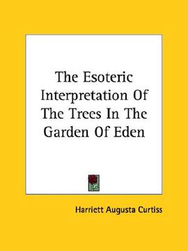 portada the esoteric interpretation of the trees in the garden of eden (en Inglés)