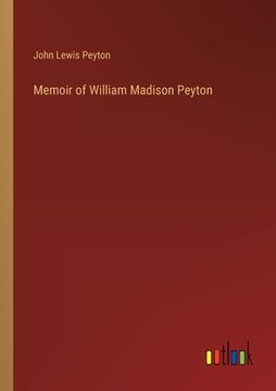 portada Memoir of William Madison Peyton (in English)