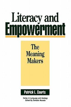 portada literacy and empowerment: the meaning makers (en Inglés)