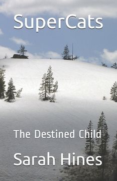 portada SuperCats: The Destined Child (en Inglés)