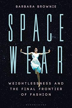 portada Spacewear: Weightlessness and the Final Frontier of Fashion 
