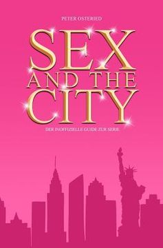 portada Sex and the City - Der inoffizielle Guide zur Serie (en Alemán)