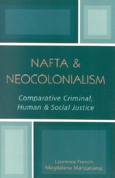 portada nafta & neocolonialism: comparative criminal, human, & social justice (en Inglés)