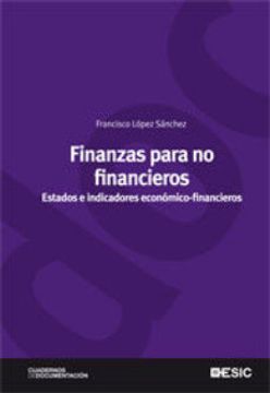 portada Finanzas Para no Financieros: Estados e Indicadores Económico-Financieros (in Spanish)