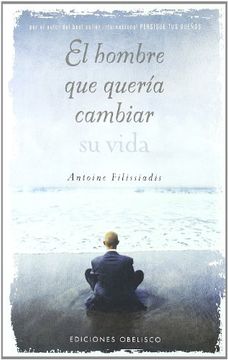 portada El Hombre que Queria Cambiar su Vida (in Spanish)