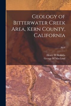 portada Geology of Bitterwater Creek Area, Kern County, California; No.6 (en Inglés)