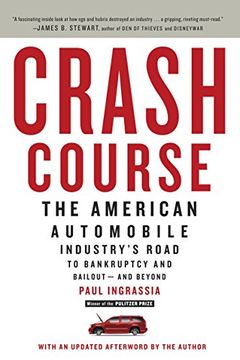 portada Crash Course: The American Automobile Industry's Road to Bankruptcy and Bailout--And Beyond (en Inglés)