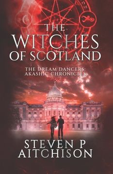 portada The Witches of Scotland: The Dream Dancers: Akashic Chronicles Book 8 (in English)