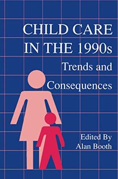 portada Child Care in the 1990s: Trends and Consequences (en Inglés)
