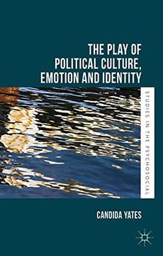 portada The Play of Political Culture, Emotion and Identity 