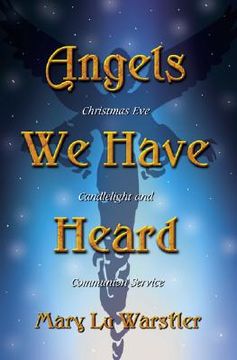 portada angels we have heard: christmas eve candlelight and communion service (en Inglés)