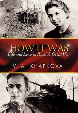 portada how it was: life and love in russia's great war (en Inglés)
