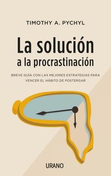 portada La Solución a la Procrastinación (in Spanish)