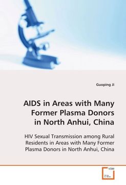 portada AIDS in Areas with Many Former Plasma Donors in North Anhui, China: HIV Sexual Transmission among Rural Residents in Areas with Many Former Plasma Donors in North Anhui, China