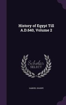 portada History of Egypt Till A.D.640, Volume 2 (en Inglés)