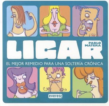 portada Ligar. El mejor remedio para acabar con una soltería crónica (Sin rodeos)