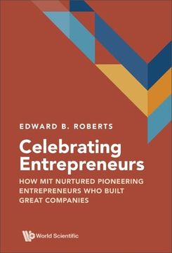 portada Celebrating Entrepreneurs: How Mit Nurtured Pioneering Entrepreneurs Who Built Great Companies (en Inglés)