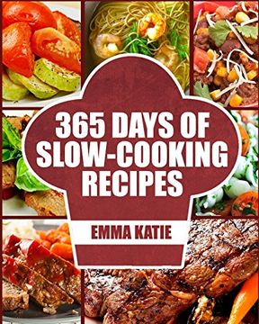 portada Slow Cooker: 365 Days of Slow Cooking Recipes (Slow Cooker, Slow Cooker Cookbook, Slow Cooker Recipes, Slow Cooking, Slow Cooker Meals, Slow Cooker Desserts, Slow Cooker Chicken Recipes)