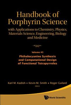 portada Handbook of Porphyrin Science: With Applications to Chemistry, Physics, Materials Science, Engineering, Biology and Medicine - Volume 45: Phthalocyani