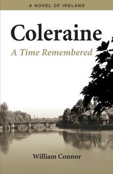 portada Coleraine - A Time Remembered: A Novel of Ireland (in English)