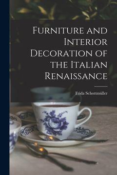 portada Furniture and Interior Decoration of the Italian Renaissance (in English)