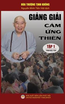 portada Giảng giải Cảm ứng thiên - Tập 1: Loạt bài giảng của Hòa thượng Tịnh Không (en Vietnamita)