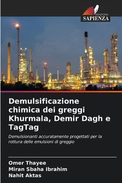 portada Demulsificazione chimica dei greggi Khurmala, Demir Dagh e TagTag (en Italiano)