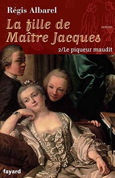 portada La Fille de Maître Jacques, Tome 2: Le Piqueur Maudit