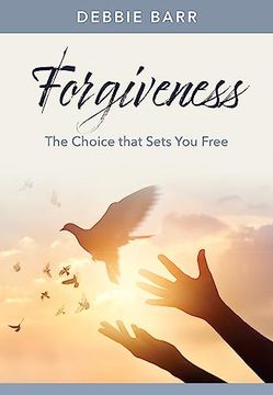 portada Forgiveness: The Choice That Sets you Free (Hope and Healing) (en Inglés)
