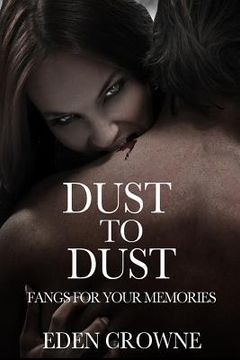 portada Dust To Dust 1: Fangs For Your Memories (en Inglés)