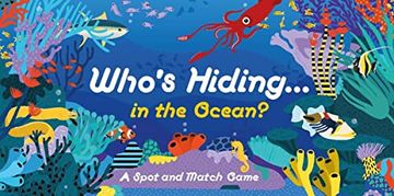 portada Laurence King Publishing Who'S Hiding in the Ocean? A Spot and Match Game (in English)