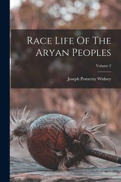 portada Race Life Of The Aryan Peoples; Volume 2 (en Inglés)