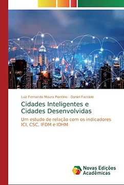 portada Cidades Inteligentes e Cidades Desenvolvidas: Um Estudo de Relação com os Indicadores Ici, Csc, Ifdm e Idhm