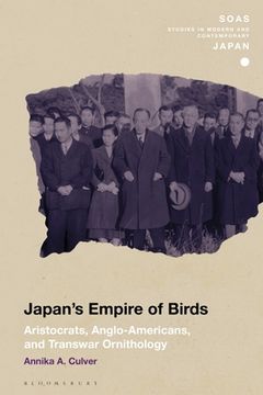 portada Japan's Empire of Birds: Aristocrats, Anglo-Americans, and Transwar Ornithology (en Inglés)