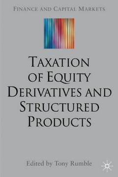 portada The Taxation of Equity Derivatives and Structured Products (Finance and Capital Markets Series)