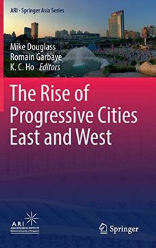 portada The Rise of Progressive Cities East and West (Ari - Springer Asia Series) (en Inglés)