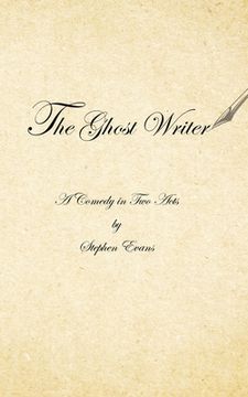 portada The Ghost Writer: A Comedy in Two Acts (en Inglés)