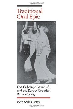 portada Traditional Oral Epic: The Odyssey, Beowulf, and the Serbo-Croation Return Song (in English)