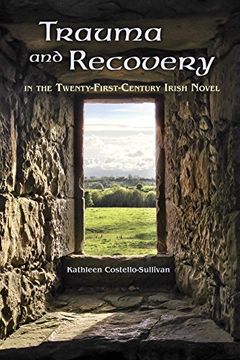 portada Trauma And Recovery In The Twenty-first-century Irish Novel