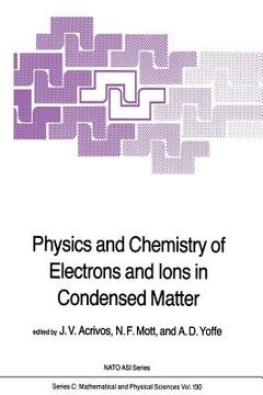 portada Physics and Chemistry of Electrons and Ions in Condensed Matter (in English)