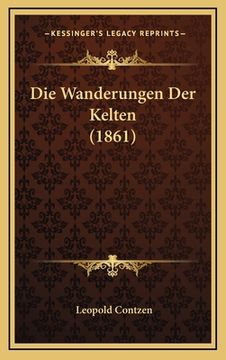 portada Die Wanderungen Der Kelten (1861) (en Alemán)