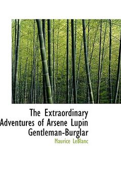 portada the extraordinary adventures of arsene lupin gentleman-burglar (en Inglés)