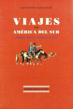 portada Viajes por América del sur (Ediciones Espuela de Plata, Col. Viajeros por América)