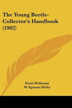 portada the young beetle-collector's handbook (1902) (en Inglés)
