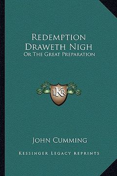 portada redemption draweth nigh: or the great preparation (en Inglés)
