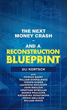 portada The Next Money Crash-And a Reconstruction Blueprint 